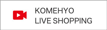 KOMEHYO LIVE SHOPPING