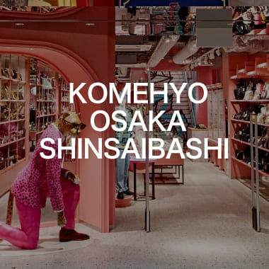 KOMEHYO OSAKA SHINSAIBASHI