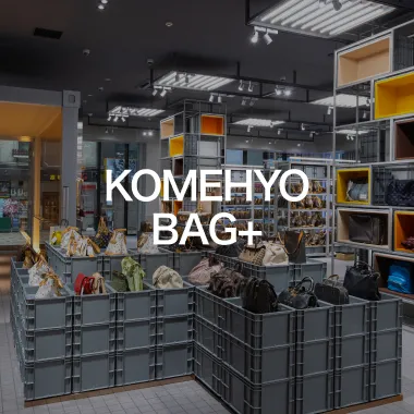 KOMEHYO 名古屋本店BAG+